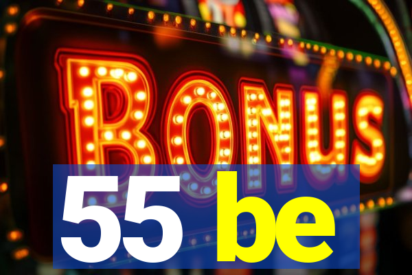 55 be